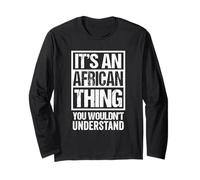 It's an African Thing You Wouldn't Understand Africa Manche Longue