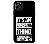 It's an Alabama Thing You Wouldn't Understand USA State US Coque pour iPhone 11 Pro Max