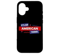 It's an American Thing Funny USA Freedom Democracy Patriot Coque pour iPhone 16