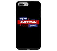 It's an American Thing Funny USA Freedom Democracy Patriot Coque pour iPhone 7 Plus/8 Plus