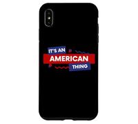 It's an American Thing Funny USA Freedom Democracy Patriot Coque pour iPhone XS Max