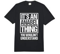 It's an Anabel Thing You Wouldn't Understand First Name Comfort Colors Adult Heavyweight T-Shirt