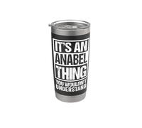 It's An Anabel Thing You Wouldn't Understand First Name Gobelet isotherme en acier inoxydable double paroi