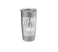 It's An Anna Thing You Wouldn't Understand First Name Gobelet isotherme en acier inoxydable double paroi