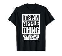 It's an Apple Thing You Wouldn't Understand First Name T-Shirt
