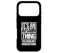 It's an Arain Thing You Wouldn't Understand Surname Name Coque pour iPhone 17 Pro