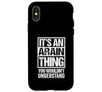 It's an Arain Thing You Wouldn't Understand Surname Name Coque pour iPhone X/XS