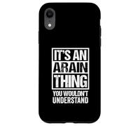 It's an Arain Thing You Wouldn't Understand Surname Name Coque pour iPhone XR