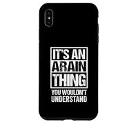 It's an Arain Thing You Wouldn't Understand Surname Name Coque pour iPhone XS Max
