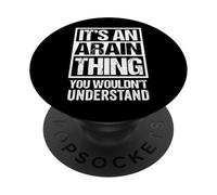 It's an Arain Thing You Wouldn't Understand Surname Name PopSockets PopGrip Adhésif