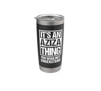 It's An Aziza Thing You Wouldn't Understand First Name Gobelet isotherme en acier inoxydable double paroi