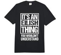 It's an Eilish Thing You Wouldn't Understand First Name Comfort Colors Adult Heavyweight T-Shirt