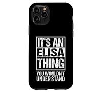 It's an Elisa Thing You Wouldn't Understand First Name Coque pour iPhone 11 Pro