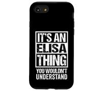 It's an Elisa Thing You Wouldn't Understand First Name Coque pour iPhone SE (2020) / 7/8