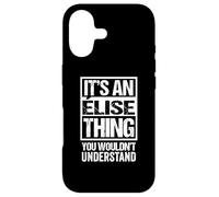 It's an Élise Thing You Wouldn't Understand First Name Coque pour iPhone 17