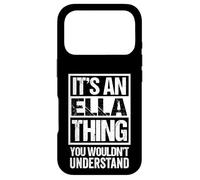 It's an Ella Thing You Wouldn't Understand - First Name Coque pour iPhone 17 Pro