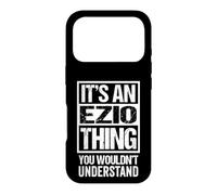 It's an Ezio Thing You Wouldn't Understand First Name Coque pour iPhone 17 Pro