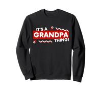 It's an Grandpa Thing Funny Fathers Day Grandfather Gift Sweatshirt