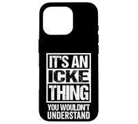 It's an Icke Thing You Wouldn't Understand Berlin Dialect Coque pour iPhone 16 Pro