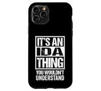 It's an Ida Thing You Wouldn't Understand First Name Coque pour iPhone 11 Pro