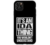It's an Ida Thing You Wouldn't Understand First Name Coque pour iPhone 11 Pro Max