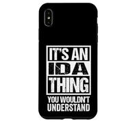 It's an Ida Thing You Wouldn't Understand First Name Coque pour iPhone XS Max