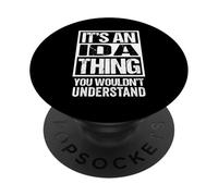 It's an Ida Thing You Wouldn't Understand First Name PopSockets PopGrip Adhésif