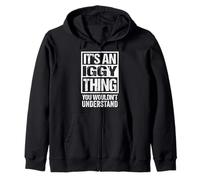 It's an Iggy Thing You Wouldn't Understand First Name Sweat à Capuche