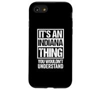 It's an Indiana Thing You Wouldn't Understand USA State US Coque pour iPhone SE (2020) / 7/8