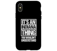 It's an Indiana Thing You Wouldn't Understand USA State US Coque pour iPhone X/XS