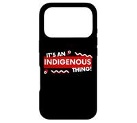 It's an Indigenous Thing History First Peoples Native Lands Coque pour iPhone 17 Pro