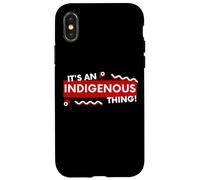 It's an Indigenous Thing History First Peoples Native Lands Coque pour iPhone X/XS
