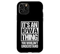 It's an Iowa Thing You Wouldn't Understand USA State US Coque pour iPhone 11 Pro