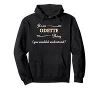 It's an Odette Thing You Wouldn't Understand | Nom Cadeau - Sweat à Capuche