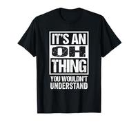 It's an Oh Thing You Wouldn't Understand Surname Name T-Shirt