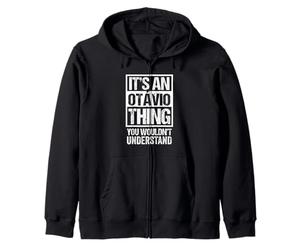 It's an Otávio Thing You Wouldn't Understand First Name Sweat à Capuche