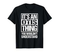 It's an Otis Thing You Wouldn't Understand T-Shirt