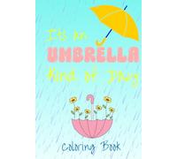 Its an Umbrella Kind of Day: Umbrella Coloring Book