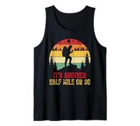 It's Another Half Mile Or So Funny Hiking Retro Sunset Débardeur