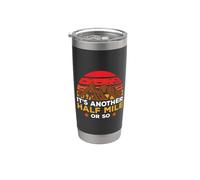 It's Another Half Mile Or So Hiking Hiker Adventure Outdoor Gobelet isotherme en acier inoxydable double paroi
