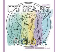 It's beauty o'clock: A body-positive colouring book for adults