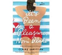 Its Been a Pleasure Noni Blake by Claire Christian Claire Christian (Auteur)