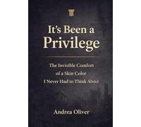 IT'S BEEN A PRIVILEGE: The Invisible Comfort of a Skin Color I Never Had to Think About