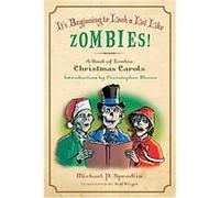 It's Beginning to Look a Lot Like Zombies! Michael P. Spradlin (Auteur)