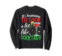 It's Beginning to Look A Lots Like Cocktail Drink Christmas Sweatshirt