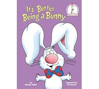 It's Better Being a Bunny: An Early Reader Book for Kids