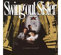 Swing Out Sister – It's Better To Travel – CD – Édition étendue