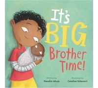 Its Big Brother Time by Nandini Ahuja Nandini Ahuja (Auteur)