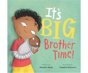 Its Big Brother Time by Nandini Ahuja Nandini Ahuja (Auteur)