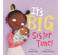 Nandini Ahuja – It's Big Sister Time!